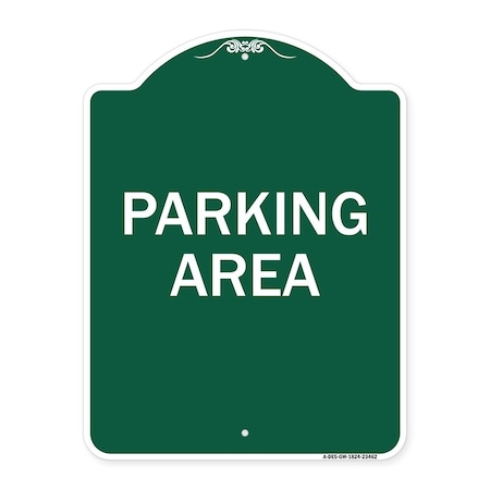 Signmission Designer Series Sign-Parking Area, Green & White Aluminum Sign, 18" x 24", GW-1824-23462 A-DES-GW-1824-23462